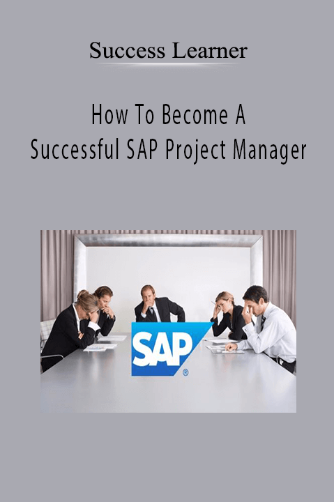 Success Learner - How To Become A Successful SAP Project Manager