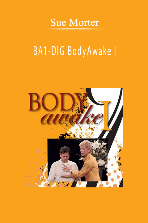 Sue Morter - BA1-DIG BodyAwake I