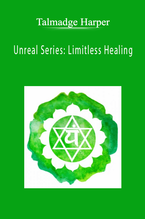 Talmadge Harper - Unreal Series: Limitless Healing