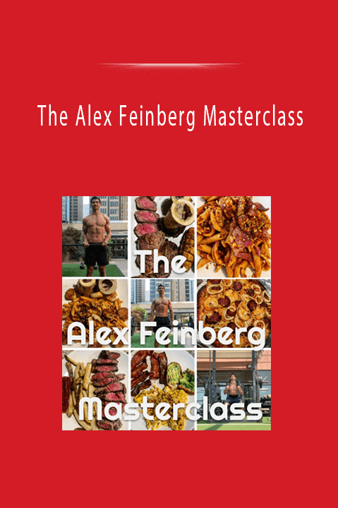 The Alex Feinberg Masterclass