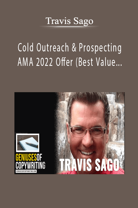 Travis Sago - Cold Outreach & Prospecting AMA 2022 Offer (Best Value With All Bonuses)