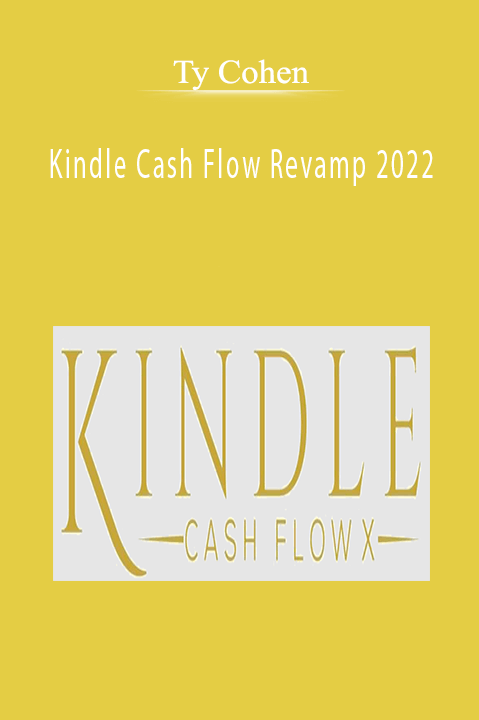 Ty Cohen - Kindle Cash Flow Revamp 2022